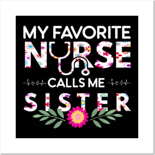 My Favorite Nurse Calls Me Sister Family Matching Posters and Art